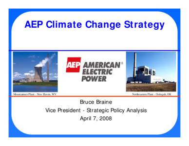 AEP Climate Change Strategy  Mountaineer Plant - New Haven, WV Northeastern Plant - Oologah, OK