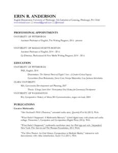 ERIN R. ANDERSON  English Department, University of Pittsburgh, 526 Cathedral of Learning, Pittsburgh, PAwww.erinand.com ||  || @erinand ___________________________________________________________