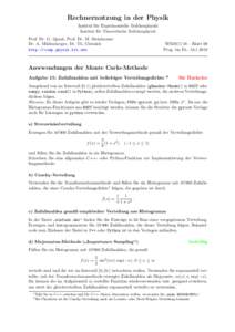 Rechnernutzung in der Physik Institut f¨ ur Experimentelle Teilchenphysik Institut f¨ ur Theoretische Teilchenphysik Prof. Dr. G. Quast, Prof. Dr. M. Steinhauser