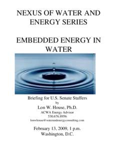 NEXUS OF WATER AND ENERGY SERIES EMBEDDED ENERGY IN WATER  Briefing for U.S. Senate Staffers