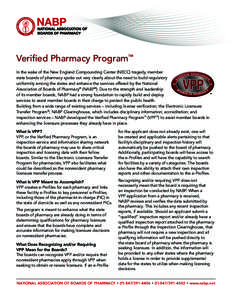 Verified Pharmacy Program™ In the wake of the New England Compounding Center (NECC) tragedy, member state boards of pharmacy spoke out very clearly about the need to build regulatory uniformity among the states and enh