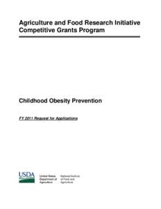 Agriculture and Food Research Initiative Competitive Grants Program Childhood Obesity Prevention FY 2011 Request for Applications