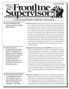 September 2014   Employee Assistance Oﬃce (EAO)  –  608‐263‐2987 –  www.eao.wisc.edu   How can supervisors help   employees maintain a posi ve  mental a tude?  