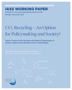 CO2 Recycling – An Option for Policymaking and Society? Twelve Theses on the Societal and Political Significance of Carbon Capture and Utilisation (CCU) Technologies