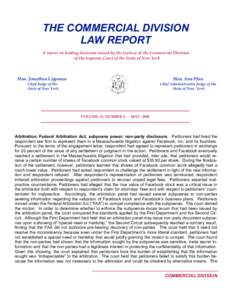 THE COMMERCIAL DIVISION LAW REPORT A report on leading decisions issued by the Justices of the Commercial Division of the Supreme Court of the State of New York  Hon. Jonathan Lippman