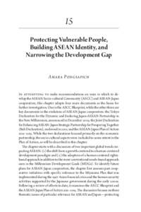 15 Protecting Vulnerable People, Building ASEAN Identity, and Narrowing the Development Gap Amara Pongsapich In attempting to make recommendations on ways in which to develop the ASEAN Socio-cultural Community (ASCC) and