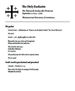 The Holy Eucharist The Thirteenth Sunday after Pentecost September 7, 2014 • 9 am Washington National Cathedral  We gather