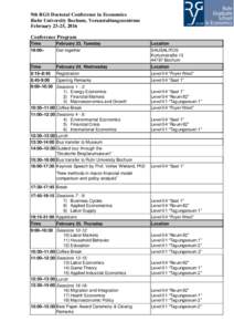 9th RGS Doctoral Conference in Economics Ruhr University Bochum, Veranstaltungszentrum February 23-25, 2016 Conference Program Time