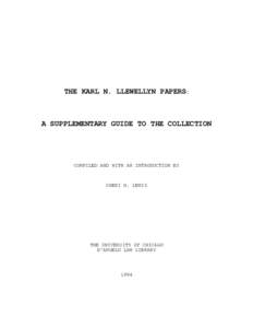 THE KARL N. LLEWELLYN PAPERS:  A SUPPLEMENTARY GUIDE TO THE COLLECTION COMPILED AND WITH AN INTRODUCTION BY