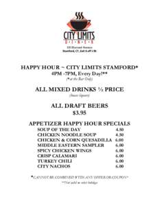 135 Harvard Avenue Stamford, CT, Exit 6 off I‐95       HAPPY HOUR ~ CITY LIMITS STAMFORD*
