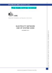 UTILITIES ACT 2000 | INDUSTRY CODE  This Code will be revoked ICRC Independent Competition and Regulatory Commission