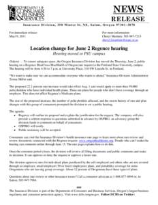 Location change for June 2 Regence hearing: News Release (Hearing moved to PSU campus)