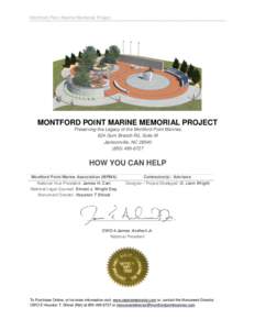 Montford Point Marine Memorial Project  MONTFORD POINT MARINE MEMORIAL PROJECT Preserving the Legacy of the Montford Point Marines 824 Gum Branch Rd, Suite M Jacksonville, NC 28540