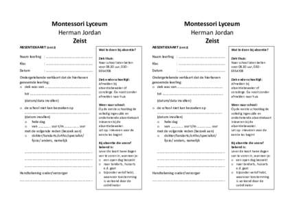 Montessori Lyceum Herman Jordan Zeist ABSENTIEKAART (S-002) Naam leerling : …………………………………………….. Klas