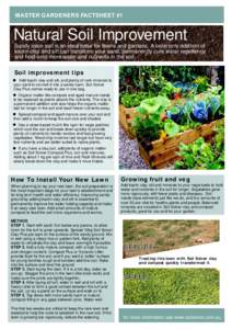 MASTER GARDENERS FACTSHEET #1  Natural Soil Improvement Sandy loam soil is an ideal base for lawns and gardens. A once only addition of kaolin clay and silt can transform your sand, permanently cure water repellency and 