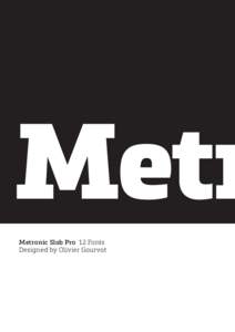 Metr Metronic Slab Pro 12 Fonts Designed by Olivier Gourvat The French Riviera MILITARY GEARS