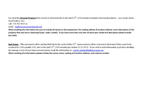 For reporting Personal Property that was lost or destroyed due to the April 27th, 2014 tornado (examples of personal property – cars, trucks, boats, travel trailers, etc): Call[removed]or Email – faulknercoass