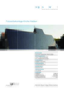Fotovoltaikanlage Kirche Halden  Bauherrschaft Sankt Galler Stadtwerke / Stadt St.Gallen Gebäudeeigentümer Evang. Kirchgemeinde Tablat