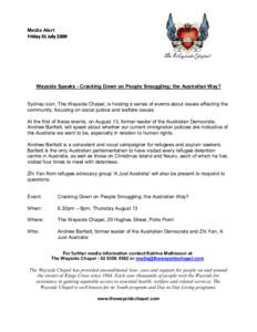 Media Alert      
  Wayside Speaks - Cracking Down on People Smuggling; the Australian Way?