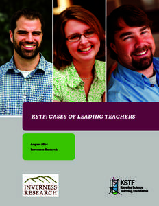 KSTF: CASES OF LEADING TEACHERS  August 2014 Inverness Research  ABOUT KSTF