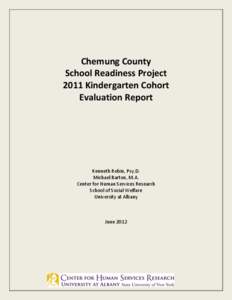 Chemung  County     School  Readiness  Project   2011  Kindergarten  Cohort   Evaluation  Report        