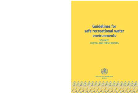 The primary aim of the Guidelines is the protection of public health. The Guidelines are intended to be used as the basis for the development of international and national approaches (including standards and regulations)