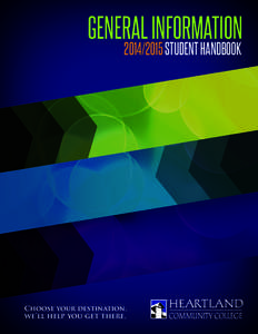 GENERAL INFORMATION[removed]STUDENT HANDBOOK Choose your destination. we’ll help you get there.
