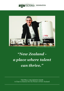 Image – The Dominion Post  Professor Sir Paul Callaghan GNZM, FRS, FRSNZ “New Zealand a place where talent can thrive.”