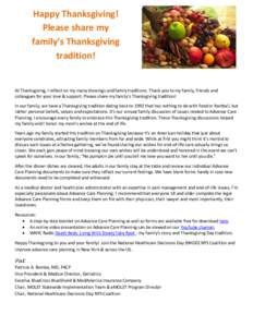 Happy Thanksgiving! Please share my family’s Thanksgiving tradition!  At Thanksgiving, I reflect on my many blessings and family traditions. Thank you to my family, friends and