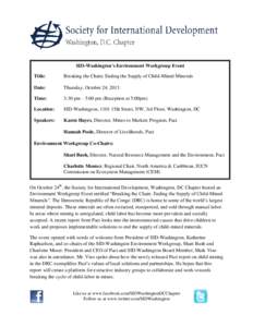 SID-Washington’s Environment Workgroup Event Title: Breaking the Chain: Ending the Supply of Child-Mined Minerals  Date: