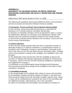 APPENDIX D UNIVERSITY OF COLORADO SCHOOL OF DENTAL MEDICINE PROCEDURAL GUIDELINES FOR FACULTY PROMOTION AND TENURE PROCESS (Approved by SOD Faculty Senate on JULY 14, 2008) The following are guidelines that provide addit