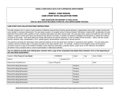 USING COMPLIANCE DATA FOR CONTINUOUS IMPROVEMENT MIDDLE / HIGH SCHOOL CASE STUDY DATA COLLECTION FORM NEW HAMPSHIRE DEPARTMENT OF EDUCATION SPECIAL EDUCATION PROGRAM APPROVAL AND IMPROVEMENT PROCESS CASE STUDY DATA COLLE