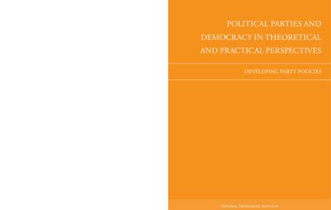 Political Parties and democracy in theoretical and Practical PersPectives develoPing Party Policies  national democratic institute