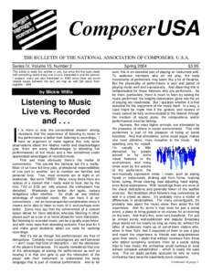 ComposerUSA THE BULLETIN OF THE NATIONAL ASSOCIATION OF COMPOSERS, U.S.A. Series IV, Volume 10, Number 2 This article is really two articles in one, but since the first topic deals with something nearly every one of us i