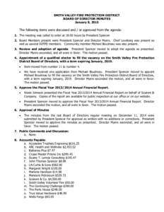 SMITH VALLEY FIRE PROTECTION DISTRICT BOARD OF DIRECTOR MINUTES January 8, 2015 The following items were discussed and / or approved from the agenda: 1. The meeting was called to order at 18:00 hours by President Spencer