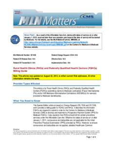 News Flash – As a result of the Affordable Care Act, claims with dates of service on or after  January 1, 2010, received later than one calendar year beyond the date of service will be denied by Medicare. For full deta