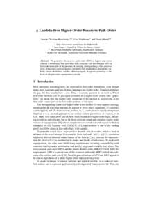 A Lambda-Free Higher-Order Recursive Path Order Jasmin Christian Blanchette1,2,3 , Uwe Waldmann3 , and Daniel Wand3,4 1 Vrije Universiteit Amsterdam, the Netherlands Inria Nancy – Grand Est, Villers-lès-Nancy, France