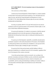 E/CN.4/RES[removed]The role of good governance in the promotion of human rights The Commission on Human Rights, Guided by the Universal Declaration of Human Rights as a common standard of achievement of all peoples and 