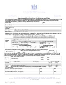 Material and Test Certificate for Underground Pipe Upon completion of work, inspection and tests are to be witnessed by the owner’s representative. All defects are to be corrected and the system is to be left in servic