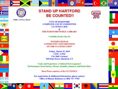 STAND UP HARTFORD BE COUNTED!! Eddie A. Perez, Mayor CITY OF HARTFORD COMPLETE COUNT COMMITTEE