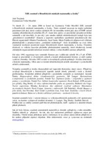 XIII. seminář o filosofických otázkách matematiky a fyziky1 Aleš Trojánek Gymnázium Velké Meziříčí Ve dnech 21. – 24. srpna 2006 se konal na Gymnáziu Velké Meziříčí XIII. seminář o filosofických o