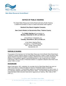 NOTICE OF PUBLIC HEARING The State Water Resources Control Board will hold a Public Hearing to determine whether to issue a Cease and Desist Order against Stanford Vina Ranch Irrigation Company Deer Creek tributary to Sa