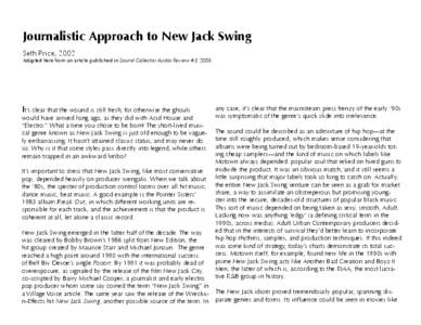 Journalistic Approach to New Jack Swing Seth Price, 2002 Adapted here from an article published in Sound Collector Audio Review #3, 2003  It’s clear that the wound is still fresh, for otherwise the ghouls