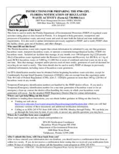 INSTRUCTIONS FOR PREPARING THE 8700-12FL FLORIDA NOTIFICATION OF REGULATED WASTE ACTIVITY (Form[removed]c)) DEP Waste Management Division–HWRS, MS4560 2600 Blair Stone Rd. Tallahassee, FL[removed][removed]