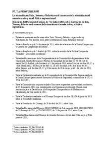 P7_TA-PROV[removed]La situación en Siria, Yemen y Bahréin en el contexto de la situación en el mundo árabe y en el África septentrional Resolución del Parlamento Europeo, de 7 de julio de 2011, sobre la situació