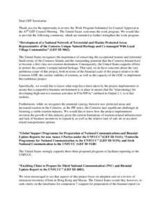 Dear GEF Secretariat: Thank you for the opportunity to review the Work Program Submitted for Council Approval at the 43rd GEF Council Meeting . The United States welcomes the work program. We would like to provide the fo