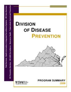 HIV Prevention Services • HIV/AIDS Surveillance • Newcomer Health • Tuberculosis Control and Prevention  Field Services • Health Informatics & Integrated Surveillance Systems • HIV Care Services •    