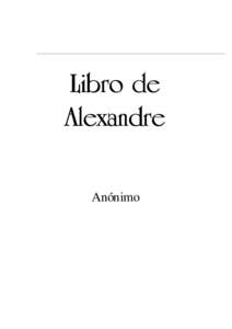 Libro de Alexandre 1 Libro de Alexandre Anónimo