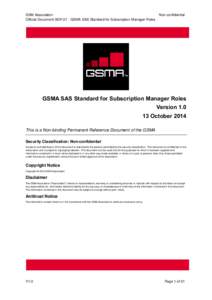 GSM Association Official Document SGP.07 - GSMA SAS Standard for Subscription Manager Roles Non-confidential  GSMA SAS Standard for Subscription Manager Roles