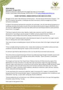 MEDIA RELEASE Embargoed: 18 August 2014 Media are welcome to attend and prearranged interviews are encouraged. Contact: Cathy Reade, Media Manager IHC2014[removed]removed]  PLANT FACTORIES, URBAN